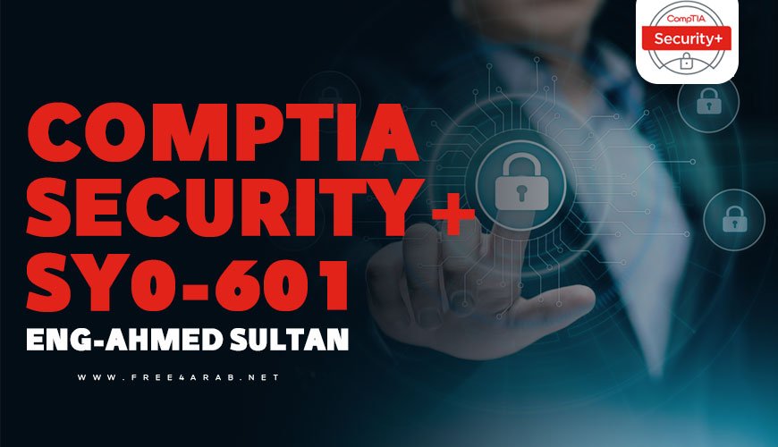 CompTIA-Security+-SY0-601—ahmed-sultan—free4arab